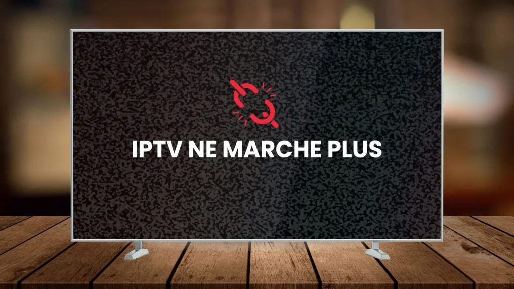 IPTV ne se connecte pas serveur : solutions rapides