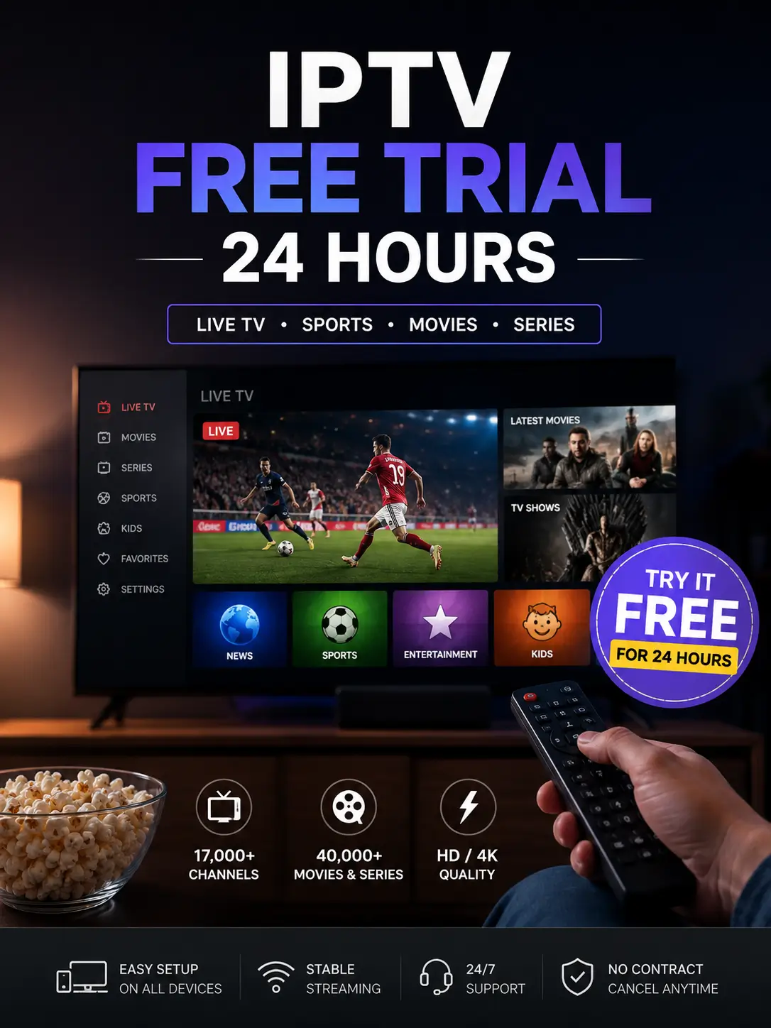IPTV 24-hour free trial featuring live football, TV channels, movies and series in HD and 4K on multiple devices.