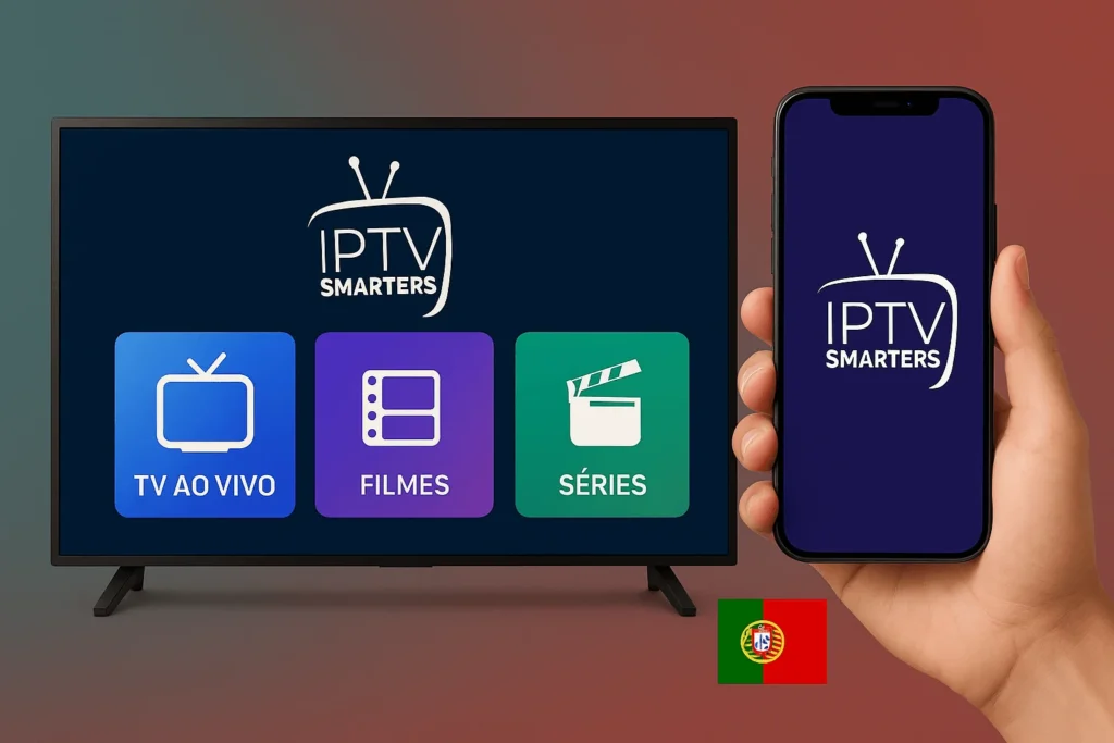 Imagem promocional IPTV Smarters Pro em Portugal mostrando Smart TV e smartphone com interface de TV ao Vivo, Filmes e Séries com bandeira portuguesa